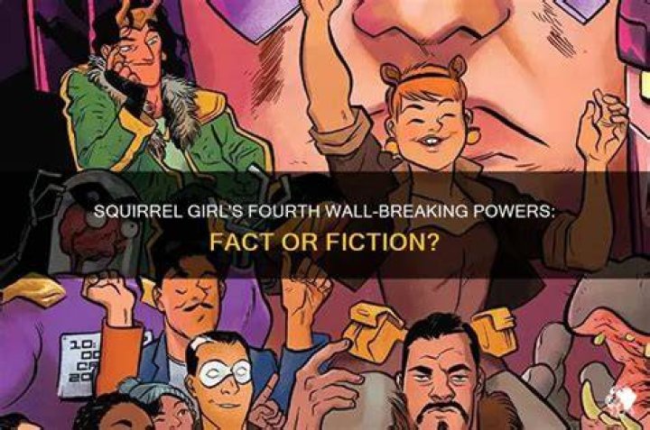 Can Squirrel Girl break the fourth wall?