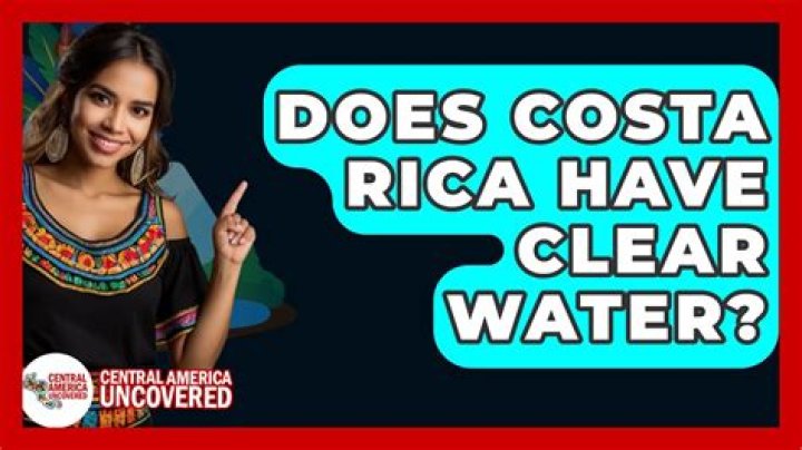 Does Costa Rica have clean water?