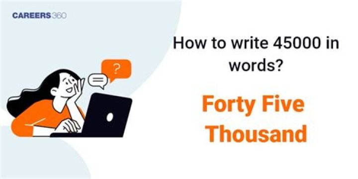How do you write 45000 in words?