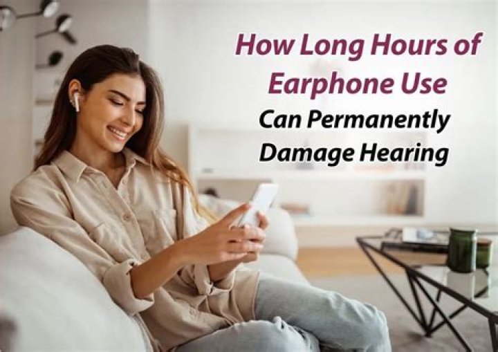 How many hours use earphones?