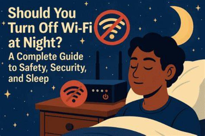 Should I turn off Wi-Fi at night?