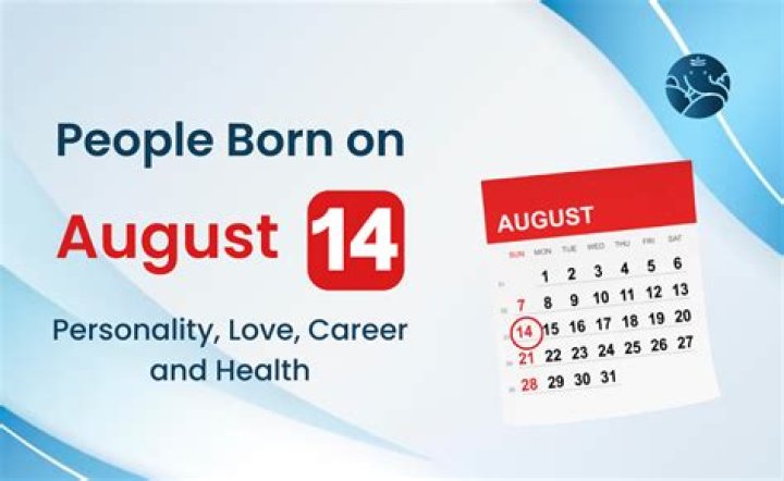 What does it mean to be born on August 14?