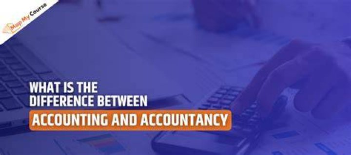 What is the difference between accounting and accountancy?