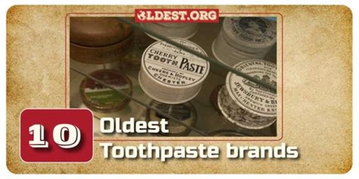 What is the oldest toothpaste brand?