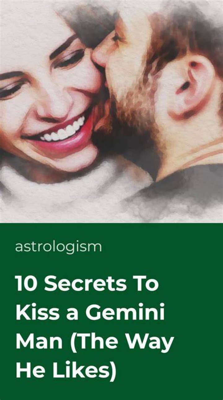 Where do you kiss a Gemini man?