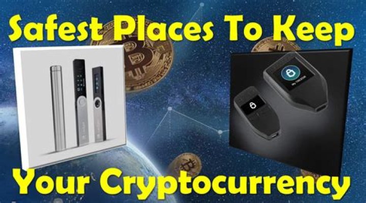 Where is the safe place to keep your cryptocurrency?