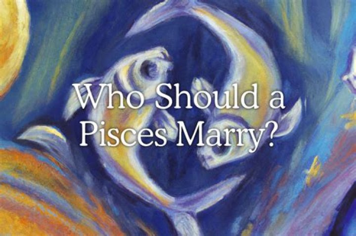 Who Should an Pisces marry?