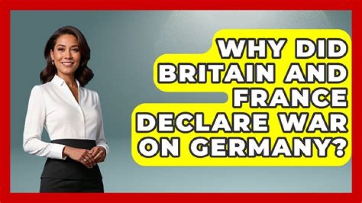 Why did British declare war on Germany?